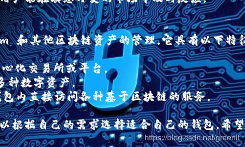 外汇W钱包和TP钱包是两种常见的数字钱包类型，特别是在加密货币和外汇交易的领域中。这些钱包主要用于存储、管理和交易各种数字资产。以下是这两种钱包的简单解释：

### 外汇W钱包
外汇W钱包是一种专门为外汇交易设计的数字钱包。它允许用户存储和管理不同货币对的资金，提供高效的交易服务。W钱包通常具有以下特点：

- **多货币支持**：W钱包能够支持多种外汇货币，包括常见的法定货币和其他交易货币，便于用户进行各种交易活动。
- **安全性**：现代W钱包通常具备高安全性措施，包括加密技术和两步验证，确保用户资金的安全。
- **即时交易**：由于其专为外汇交易设计，W钱包通常可以提供快速的交易服务，使得用户能在瞬息万变的市场中及时反应。
  
### TP钱包
TP钱包（通常指