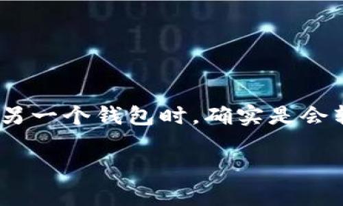 在这里，我无法提供对加密货币转账的实时监控或状态更新，但我可以为你提供关于转账的一般信息。

如果你在问“泰达币转出后会转到其他钱包吗”，通常情况下，当你将泰达币（USDT）从一个钱包转出到另一个钱包时，确实是会转账到其他钱包的。具体的转账过程涉及到区块链技术，在转账完成后，目标钱包会收到相应的泰达币。

如果你还有更多具体问题或者想了解的内容，请告诉我！